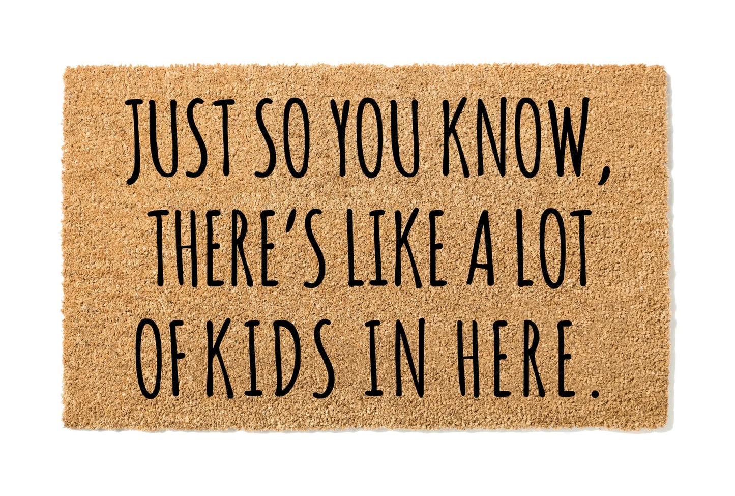 There's Like A Lot of Kids In Here Doormat